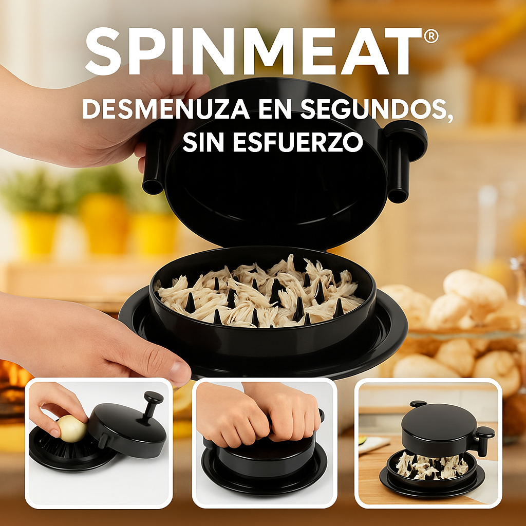SPINMEAT® DESMENUZA EN SEGUNDOS SIN ESFUERZO