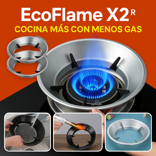ECOFLAME X2® COCINA MÁS CON MENOS GAS