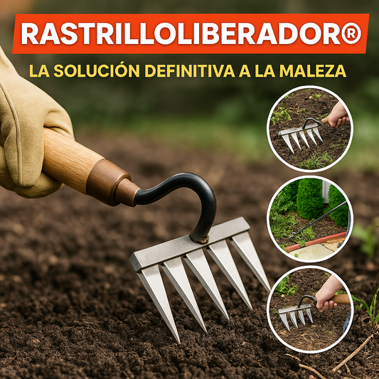 RASTRILLO LIBERADOR® LA SOLUCION DEFINITIVA A LA MALEZA